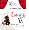 Entraînés par la vie - La Boîte à rire Lille