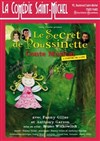 Le secret de Poussinette - La Comédie Saint Michel - petite salle 