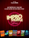 Impro Shuffle show - Théâtre de l'Eau Vive