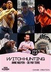 Witch Hunting - Théâtre des Bergeries