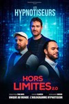 Les Hypnotiseurs dans Hors Limites 2.0 - Théâtre à l'Ouest