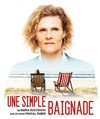 Une simple baignade - La Factory : Espace Roseau Teinturiers - Grande salle