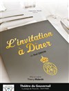 L'Invitation à dîner - Théâtre du Gouvernail