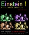 Einstein ! - Théâtre les Enfants du Paradis