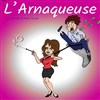 L'Arnaqueuse | Jonzac - Centre Des Congrès de Haute-Saintonge