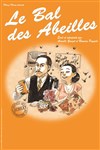 Le bal des abeilles - Le Théâtre des Béliers