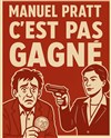 C'est pas gagné ! - Théâtre Portail Sud