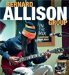 Bernard Allison Group " In the Mix " - New Morning