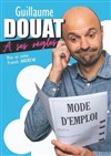 Guillaume Douat a ses règles - Théâtre Le Castelet