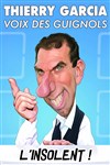 Thierry Garcia dans L'insolent ! - Café-Théâtre de la Poste