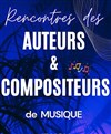 Rencontres des Auteurs et Compositeurs de Musique - Maison des associations