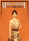 Marie S'infiltre dans Le Show Inouï - Théâtre du Sphinx