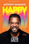 Anthony Kavanagh dans Happy - Gaité Montparnasse