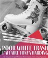 Poor White Trash : L'affaire Tonya Harding - Les Déchargeurs - Salle Vicky Messica