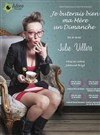 Julie Villers dans Je buterais bien ma mère un dimanche - L'Appart Café - Café Théâtre