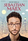 Sébastian Marx dans On est bien là - Espace Beaumarchais 