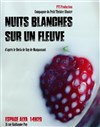 Nuits blanches sur un fleuve - Espace Alya - Salle C