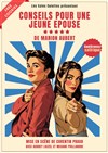 Conseil pour une jeune épouse - Théâtre du Cyclope