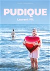 Laurent Pit dans Pudique - Le Lézard