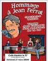 Hommage à Jean Ferrat - Café Théâtre Le 57