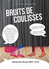 Bruits de coulisses - Théâtre du Val d'Osne