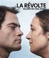 La révolte - La Scierie - Le Studio 