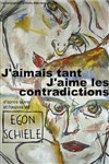 J'aimais tant, j'aime les contradictions (d'après la vie d'Egon Schiele) - Théâtre du Gouvernail