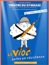 Max Le Vioc entre en résistance - Studio Marie Bell au Théâtre du Petit Gymnase