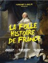 La folle histoire de France - Le Capitole - Salle 2