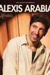 Alexis Arabia dans Mortels - Théâtre à l'Ouest Caen