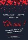 Oh oui ! - Comédie Dalayrac
