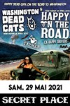 Washington Dead Cats + Happy on the road + The Tazmen - Secret Place
