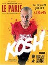 Kosh - Le Paris - salle 3