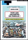 Ados.com : Vive les vacances en famille ! - Laurette Théâtre Avignon - Grande salle