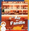Un air de famille - Terrasse du Centre Culturel Municipal Georges Ginesta