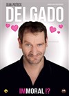 Jean-Patrick Delgado dans Immoral - Café Théâtre Le Citron Bleu