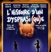 L'Histoire d'un Dysphasi(qu)e - Théâtre le Passage vers les Etoiles - Salle du Passage