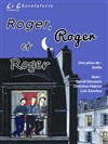 Roger, Roger, Roger - La Chocolaterie