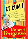Olivier Payré dans Et Cum ! Robert Fougasse - La Comédie des K'Talents