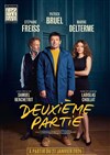 Deuxième partie avec Patrick Bruel, Stéphane Freiss et Marine Delterme - Théâtre Edouard VII