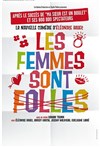 Les femmes sont folles - La Comédie de Toulouse
