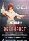 Inoubliable Sarah Bernhardt - Théâtre du Balcon