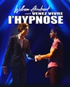 Venez vivre l'hypnose - Théâtre du Gai Savoir