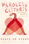 Stéphanie Agrain dans Paroles de Clitoris - Cinéma l'Olympia