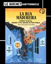 La Rua Madureira - Guichet Montparnasse