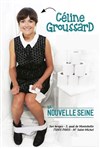 Céline Groussard - La Nouvelle Seine