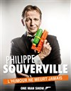 Philippe Souverville dans l'Humour ne meurt jamais - Le Panache