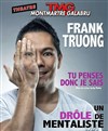 Frank Truong dans Tu penses donc je sais (ou pas) - Théâtre Montmartre Galabru