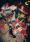 Hier a duré 4 jours - Lavoir Moderne Parisien