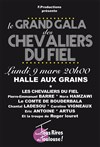 Le grand gala des Chevaliers du Fiel - La Halle aux Grains
